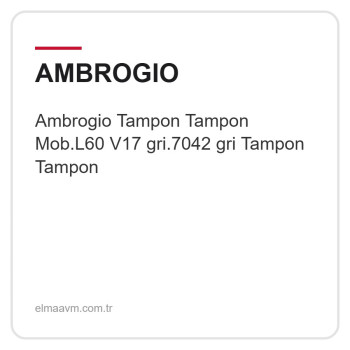 Ambrogio Tampon Tampon Mob.L60 V17 gri.7042 gri Tampon Tampon Ambrogio Tampon Tampon Mob.L60 V17 gri.7042 gri Tampon Tampon