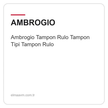 Ambrogio Tampon Rulo Tampon Tipi Tampon Rulo Ambrogio Tampon Rulo Tampon Tipi Tampon Rulo
