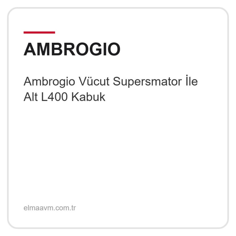 Ambrogio Vücut Supersmator İle Alt L400 Kabuk