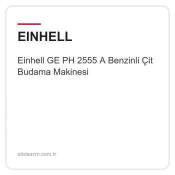 Einhell GE PH 2555 A Benzinli Çit Budama Makinesi