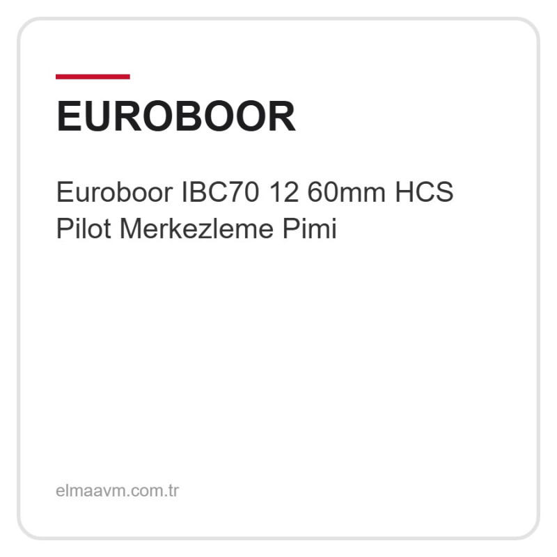 Euroboor IBC70 12 60mm HCS Pilot Merkezleme Pimi