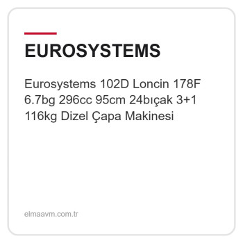 Eurosystems 102D Loncin 178F 6.7bg 296cc 95cm 24bıçak 3+1 116kg Dizel Çapa Makinesi