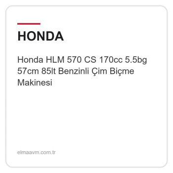 Honda HLM 570 CS 170cc 5.5bg 57cm 85lt Benzinli Çim Biçme Makinesi