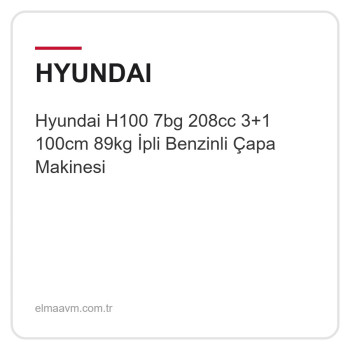 Hyundai H100 7bg 208cc 3+1 100cm 89kg İpli Benzinli Çapa Makinesi