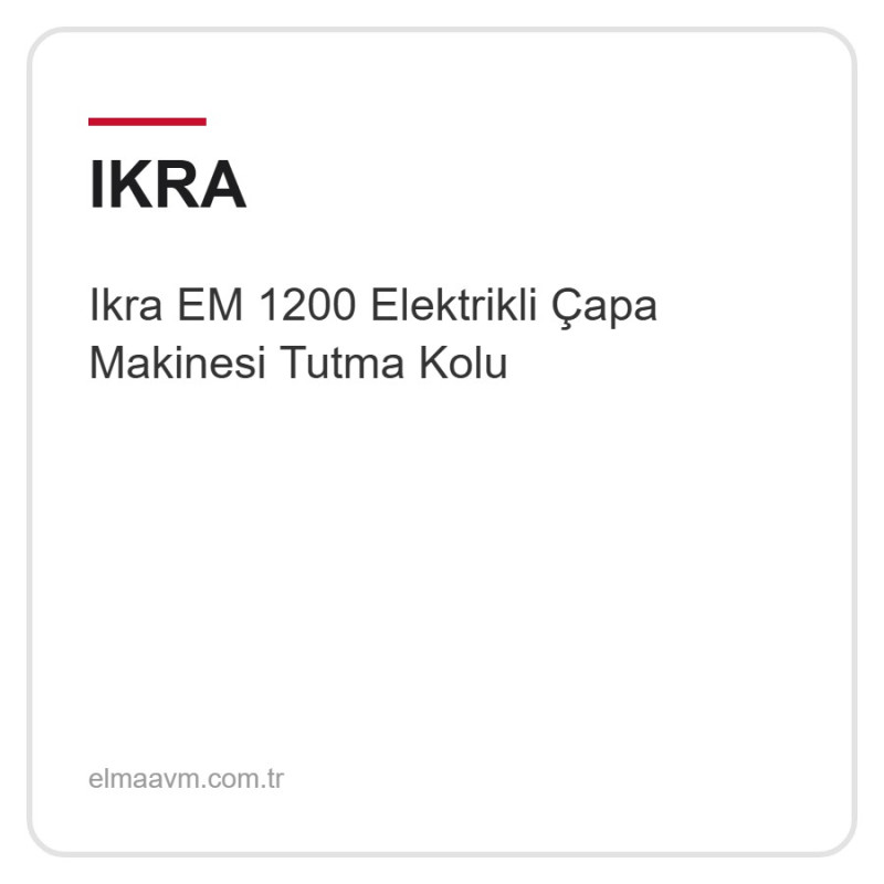 Ikra EM 1200 Elektrikli Çapa Makinesi Tutma Kolu