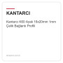 Kantarcı K60 Ayak 16x20mm 1mm Çelik Bağlantı Profili
