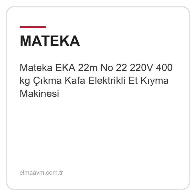 Mateka EKA 22m No 22 220V 400 kg Çıkma Kafa Elektrikli Et Kıyma Makinesi Mateka EKA 22m No 22 220V 400 kg Çıkma Kafa Elektrikli Et Kıyma Makinesi
