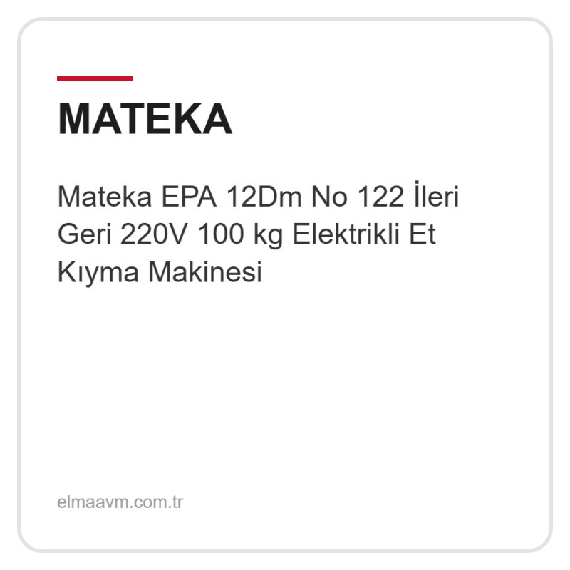 Mateka EPA 12Dm No 122 İleri Geri 220V 100 kg Elektrikli Et Kıyma Makinesi