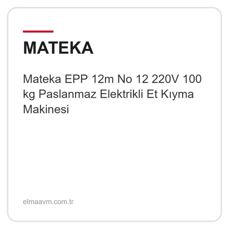 Mateka EPP 12m No 12 220V 100 kg Paslanmaz Elektrikli Et Kıyma Makinesi