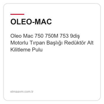 Oleo Mac 750 750M 753 9diş Motorlu Tırpan Başlığı Redüktör Alt Kilitleme Pulu
