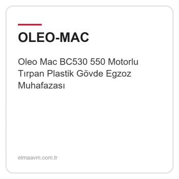 Oleo Mac BC530 550 Motorlu Tırpan Plastik Gövde Egzoz Muhafazası