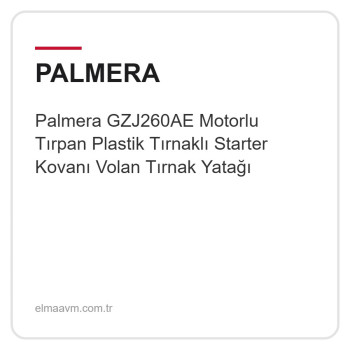 Palmera GZJ260AE Motorlu Tırpan Plastik Tırnaklı Starter Kovanı Volan Tırnak Yatağı