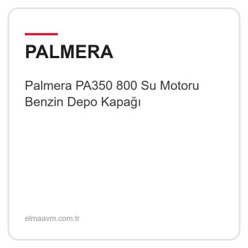 Palmera PA350 800 Su Motoru Benzin Depo Kapağı