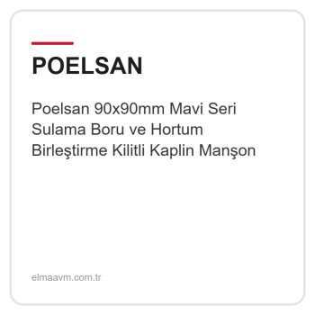 Poelsan 90x90mm Mavi Seri Sulama Boru ve Hortum Birleştirme Kilitli Kaplin Manşon Poelsan 90x90mm Mavi Seri Sulama Boru ve Hortum Birleştirme Kilitli Kaplin Manşon
