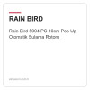 Rain Bird 5004 PC 10cm Pop Up Otomatik Sulama Rotoru