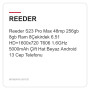 Reeder S23 Pro Max 48mp 256gb 8gb Ram 8Çekirdek 6.51 HD+1600x720 T606 1.6GHz 5000mAh Çift Hat Beyaz Android 13 Cep Telefonu