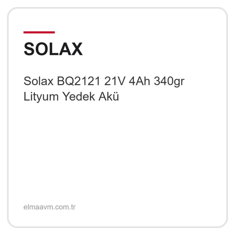 Solax BQ2121 21V 4Ah 340gr Lityum Yedek Akü