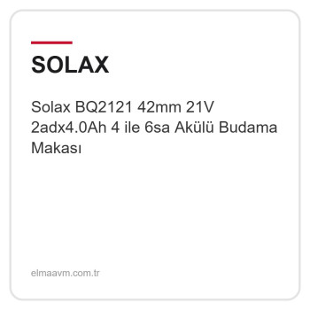 Solax BQ2121 42mm 21V 2adx4.0Ah 4 ile 6sa Akülü Budama Makası