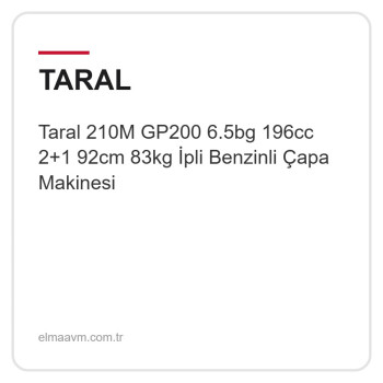 Taral 210M GP200 6.5bg 196cc 2+1 92cm 83kg İpli Benzinli Çapa Makinesi