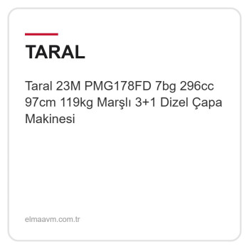 Taral 23M PMG178FD 7bg 296cc 97cm 119kg Marşlı 3+1 Dizel Çapa Makinesi