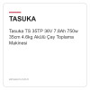 Tasuka TS 35TP 36V 7.8Ah 750w 35cm 4.6kg Akülü Çay Toplama Makinesi