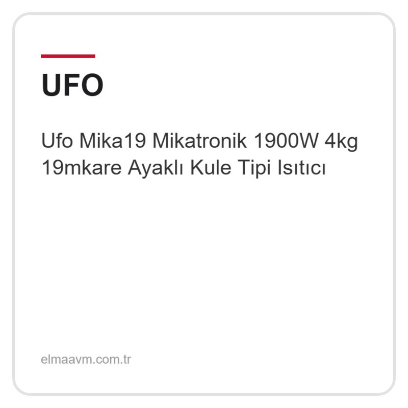 Ufo Mika19 Mikatronik 1900W 4kg 19mkare Ayaklı Kule Tipi Isıtıcı Ufo Mika19 Mikatronik 1900W 4kg 19mkare Ayaklı Kule Tipi Isıtıcı