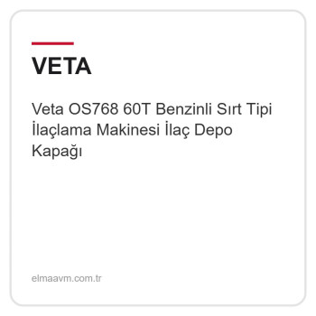 Veta OS768 60T Benzinli Sırt Tipi İlaçlama Makinesi İlaç Depo Kapağı