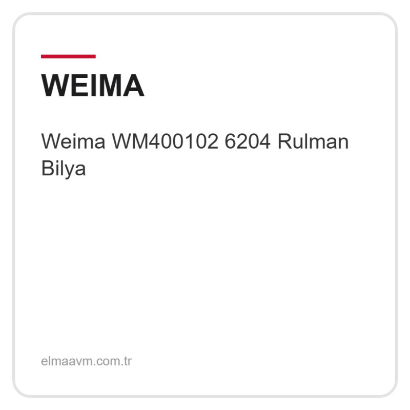 Weima WM400102 6204 Rulman Bilya