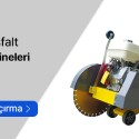 Benzinli Asfalt Kesme Makineleri