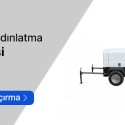 Benzinli Aydınlatma-Işık Kulesi