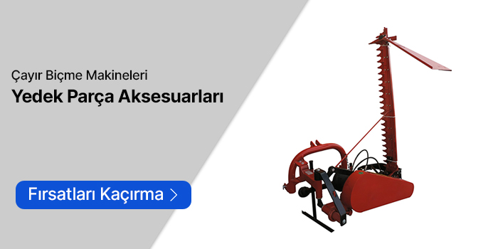 Çayır Biçme Makineleri Yedek Parçaları