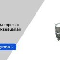 Elektrikli Vidalı Kompresör Yedek Parçaları