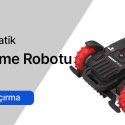 Tam Otomatik Çim Biçme Robotları